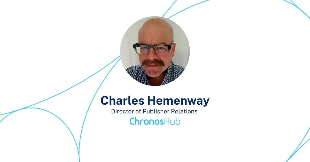 Charles Hemenway joins ChronosHub as Director of Publisher Relations